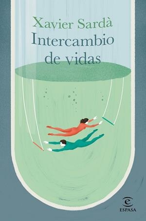 INTERCAMBIO DE VIDAS | 9788467061826 | SARDÀ, XAVIER | Llibreria Huch - Llibreria online de Berga 