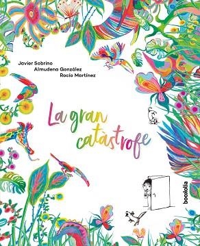 GRAN CATÁSTROFE, LA | 9788418284212 | SOBRINO, JAVIER/GONZÁLEZ, ALMUDENA | Llibreria Huch - Llibreria online de Berga 