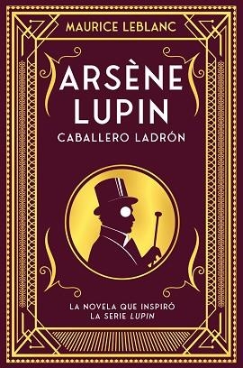 ARSENE LUPIN, CABALLERO LADRÓN | 9788418538506 | LEBLANC, MAURICE | Llibreria Huch - Llibreria online de Berga 