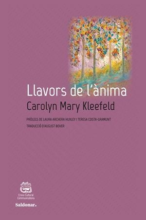 LLAVORS DE L'ÀNIMA | 9788417611408 | KLEEFELD, CAROLYN MARY | Llibreria Huch - Llibreria online de Berga 