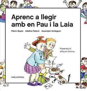 APRENC A LLEGIR AMB EN PAU I LA LAIA | 9788497666916 | PALACÍN PEGUERA, ADELINA/BAYÉS LUNA, PILARÍN/VERDAGUER DODAS, ASSUMPTA | Llibreria Huch - Llibreria online de Berga 