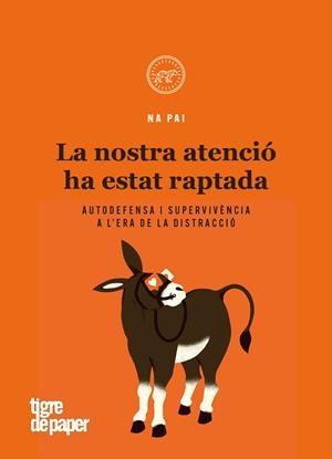 NOSTRA ATENCIO HA ESTAT RAPTADA,LA - CAT | 9788416855995 | NAPAI | Llibreria Huch - Llibreria online de Berga 