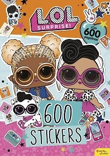 L.O.L. SURPRISE! 600 STICKERS | 9788408234005 | L.O.L SURPRISE! | Llibreria Huch - Llibreria online de Berga 