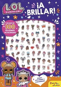 L.O.L. SURPRISE! ¡A BRILLAR! | 9788408234012 | L.O.L SURPRISE! | Llibreria Huch - Llibreria online de Berga 