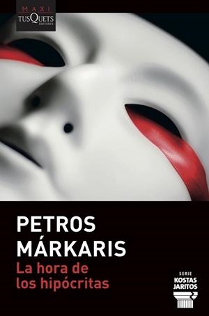 HORA DE LOS HIPÓCRITAS, LA | 9788490669365 | MÁRKARIS, PETROS | Llibreria Huch - Llibreria online de Berga 