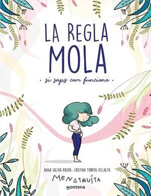 REGLA MOLA (SI SAPS COM FUNCIONA) | 9788418483806 | SALVIA, ANNA/TORRÓN (MENSTRUITA), CRISTINA | Llibreria Huch - Llibreria online de Berga 