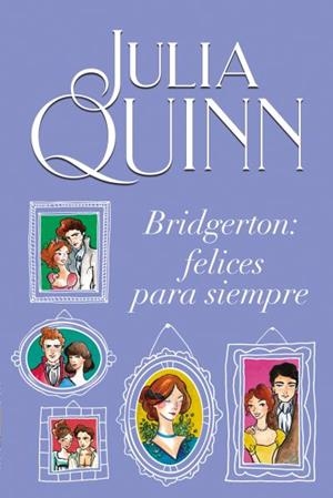 BRIDGERTON: FELICES PARA SIEMPRE | 9788416327928 | QUINN, JULIA | Llibreria Huch - Llibreria online de Berga 