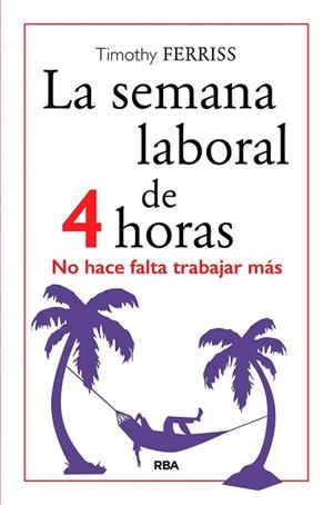 SEMANA LABORAL DE 4 HORAS, LA | 9788490567470 | FERRISS TIMOTHY | Llibreria Huch - Llibreria online de Berga 