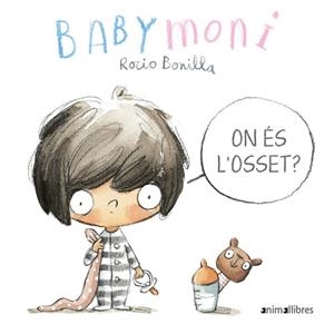 ON ÉS L'OSSET BABYMONI | 9788417599980 | BONILLA RAYA, ROCIO | Llibreria Huch - Llibreria online de Berga 