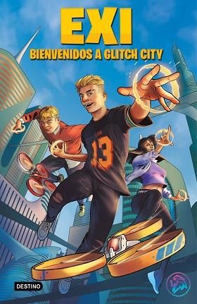 BIENVENIDOS A GLITCH CITY | 9788408240389 | EXI | Llibreria Huch - Llibreria online de Berga 