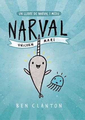 NARVAL. UNICORN MARÍ | 9788426145123 | CLANTON, BEN | Llibreria Huch - Llibreria online de Berga 
