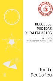RELOJES, MEDIDAS Y CALENDARIOS | 9788418193088 | DEULOFEU PIQUET, JORDI | Llibreria Huch - Llibreria online de Berga 