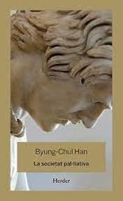 SOCIETAT PAL.LIATIVA, LA | 9788425446344 | HAN, BYUNG-CHUL | Llibreria Huch - Llibreria online de Berga 