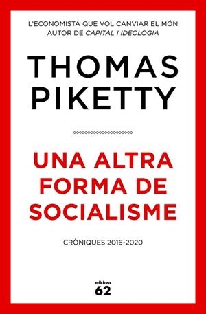 UNA ALTRA FORMA DE SOCIALISME | 9788429779431 | PIKETTY, THOMAS | Llibreria Huch - Llibreria online de Berga 