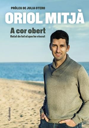 A COR OBERT | 9788466427715 | MITJÀ, ORIOL | Llibreria Huch - Llibreria online de Berga 
