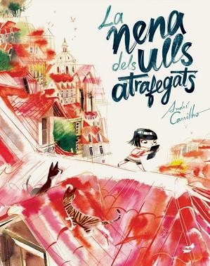 NENA DELS ULLS ATRAFEGATS, LA | 9788416817979 | CARRILHO, ANDRÉ | Llibreria Huch - Llibreria online de Berga 