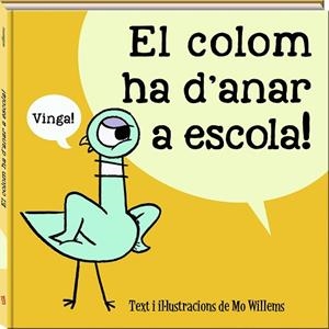 COLOM HA D'ANAR A ESCOLA, LA | 9788417497989 | WILLEMS, MO | Llibreria Huch - Llibreria online de Berga 