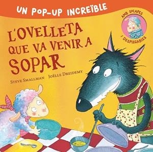 L'OVELLETA QUE VA VENIR A SOPAR (POP-UP) | 9788448857233 | SMALLMAN, STEVE | Llibreria Huch - Llibreria online de Berga 