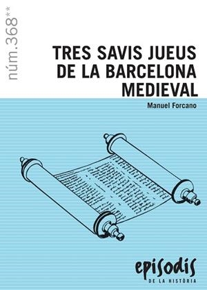 TRES SAVIS JUEUS DE LA BARCELONA MEDIEVAL | 9788423208685 | FORCANO I APARICIO, MANUEL | Llibreria Huch - Llibreria online de Berga 