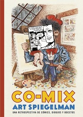 CO-MIX: UNA RETROSPECTIVA DE CÓMICS, DIBUJOS Y BOCETOS | 978-8416195091 | SPIEGELMAN, ART | Llibreria Huch - Llibreria online de Berga 