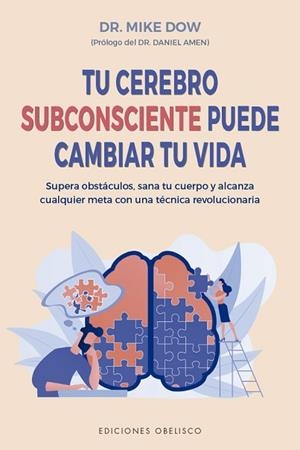TU CEREBRO SUBCONSCIENTE PUEDE CAMBIAR TU VIDA | 9788491116875 | DOW, MIKE | Llibreria Huch - Llibreria online de Berga 