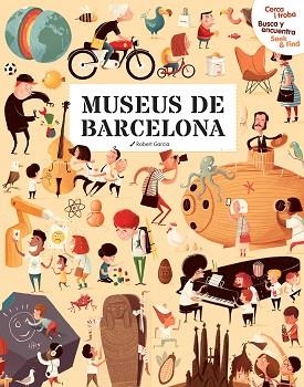MUSEUS DE BARCELONA CERCA I TROBA, BUSCA Y ENCUENTRA, SEEK & FIND.  | 9788499796727 | Llibreria Huch - Llibreria online de Berga 