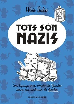 TOTS SON NAZIS | 9788417910723 | SALÓ, ALEIX | Llibreria Huch - Llibreria online de Berga 
