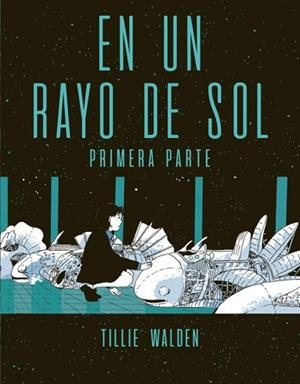 EN UN RAYO DE SOL #1 | 9788417442330 | WALDEN, TILLIE | Llibreria Huch - Llibreria online de Berga 