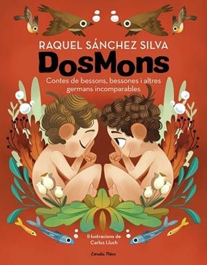DOSMONS. CONTES DE BESSONS, BESSONES I ALTRES GERMANS INCOMPARABLES | 9788418444241 | SÁNCHEZ SILVA, RAQUEL | Llibreria Huch - Llibreria online de Berga 