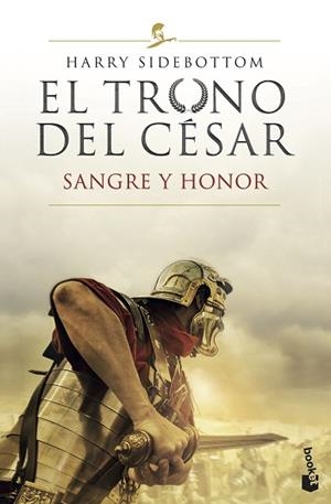 TRONO DEL CÉSAR. SANGRE Y HONOR, EL | 9788467062366 | SIDEBOTTOM, HARRY | Llibreria Huch - Llibreria online de Berga 