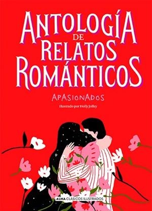 ANTOLOGIA DE RELATOS ROMÁNTICOS APASIONADOS | 9788417430955 | VARIOS AUTORES | Llibreria Huch - Llibreria online de Berga 
