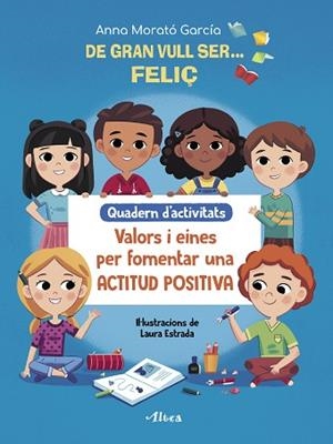 DE GRAN VULL SER# FELIÇ. QUADERN D#ACTIVITATS | 9788448856175 | MORATÓ GARCÍA, ANNA | Llibreria Huch - Llibreria online de Berga 