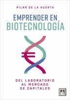 EMPRENDER EN BIOTECNOLOGIA | 9788418709753 | DE LA HUERTA, PILAR | Llibreria Huch - Llibreria online de Berga 