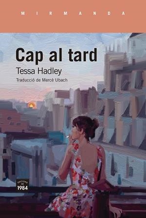CAP AL TARD | 9788416987887 | HADLEY, TESSA | Llibreria Huch - Llibreria online de Berga 