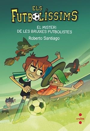 MISTERI DE LES BRUIXES FUTBOLISTES, EL | 9788466149648 | SANTIAGO, ROBERTO | Llibreria Huch - Llibreria online de Berga 