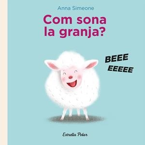COM SONA LA GRANJA? | 9788418443282 | SIMEONE, ANNA | Llibreria Huch - Llibreria online de Berga 