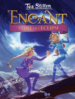 NIT DE L'ECLIPSI, LA | 9788418134814 | STILTON, TEA | Llibreria Huch - Llibreria online de Berga 