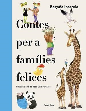 CONTES PER A FAMÍLIES FELICES | 9788418444234 | IBARROLA, BEGOÑA | Llibreria Huch - Llibreria online de Berga 