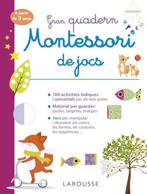 GRAN QUADERN MONTESSORI DE JOCS 3 ANYS | 9788418473241 | ÉDITIONS LAROUSSE | Llibreria Huch - Llibreria online de Berga 
