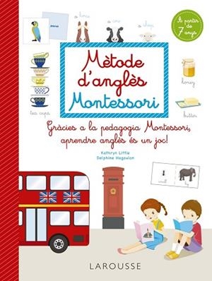 MÈTODE D'ANGLÈS MONTESSORI | 9788418473265 | LITTLE, KATHRYN/HAGOULON, DELPHINE | Llibreria Huch - Llibreria online de Berga 