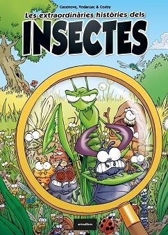 EXTRAORDINÀRIES HISTÒRIES DELS INSECTES | 9788418592119 | CAZENOVE, CHRISTOPHE/VODARZAC, FRANÇOIS | Llibreria Huch - Llibreria online de Berga 