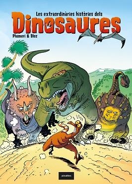 EXTRAORDINÀRIES HISTÒRIES DELS DINOSAURES, LES | 9788418592102 | PLUMERI, ARNAUD | Llibreria Huch - Llibreria online de Berga 