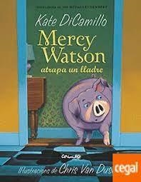 MERCY WATSON ATRAPA A UN LLADRE | 9788484706304 | DICAMILLO, KATE | Llibreria Huch - Llibreria online de Berga 