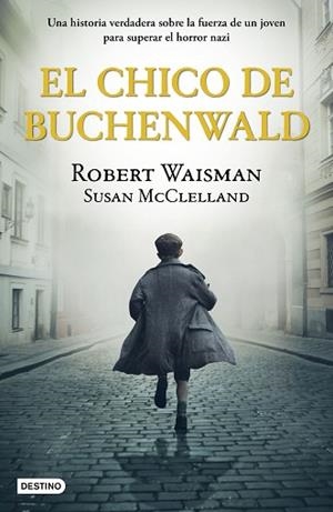 CHICO DE BUCHENWALD, EL | 9788408243236 | WAISMAN, ROBERT/MCCLELLAND, SUSAN | Llibreria Huch - Llibreria online de Berga 