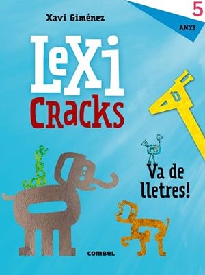 LEXICRACKS. EXERCICIS D'ESCRIPTURA I LLENGUATGE 5 ANYS | 9788491011606 | GIMÉNEZ BUENO, XAVIER MANEL | Llibreria Huch - Llibreria online de Berga 