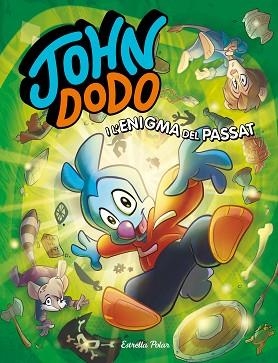 JOHN DODO I L'ENIGMA DEL PASSAT | 9788418444364 | DODO, JOHN | Llibreria Huch - Llibreria online de Berga 