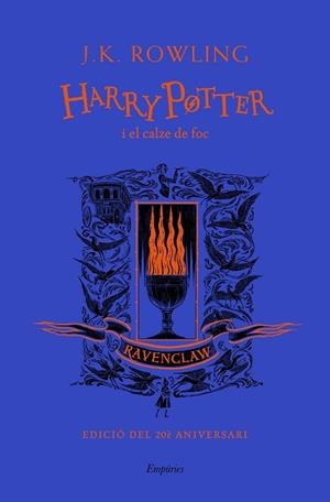 HARRY POTTER I EL CALZE DE FOC (RAVENCLAW) | 9788417879976 | ROWLING, J.K. | Llibreria Huch - Llibreria online de Berga 
