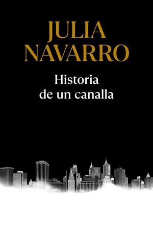 HISTORIA DE UN CANALLA | 9788466357500 | NAVARRO, JULIA | Llibreria Huch - Llibreria online de Berga 