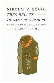 TRES RELATS DE SANT PETERSBURG | 9788477272571 | GÓGOL, NIKOLAI | Llibreria Huch - Llibreria online de Berga 