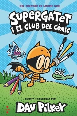 SUPERGATET I EL CLUB DEL CÒMIC | 9788466149334 | PILKEY, DAV | Llibreria Huch - Llibreria online de Berga 